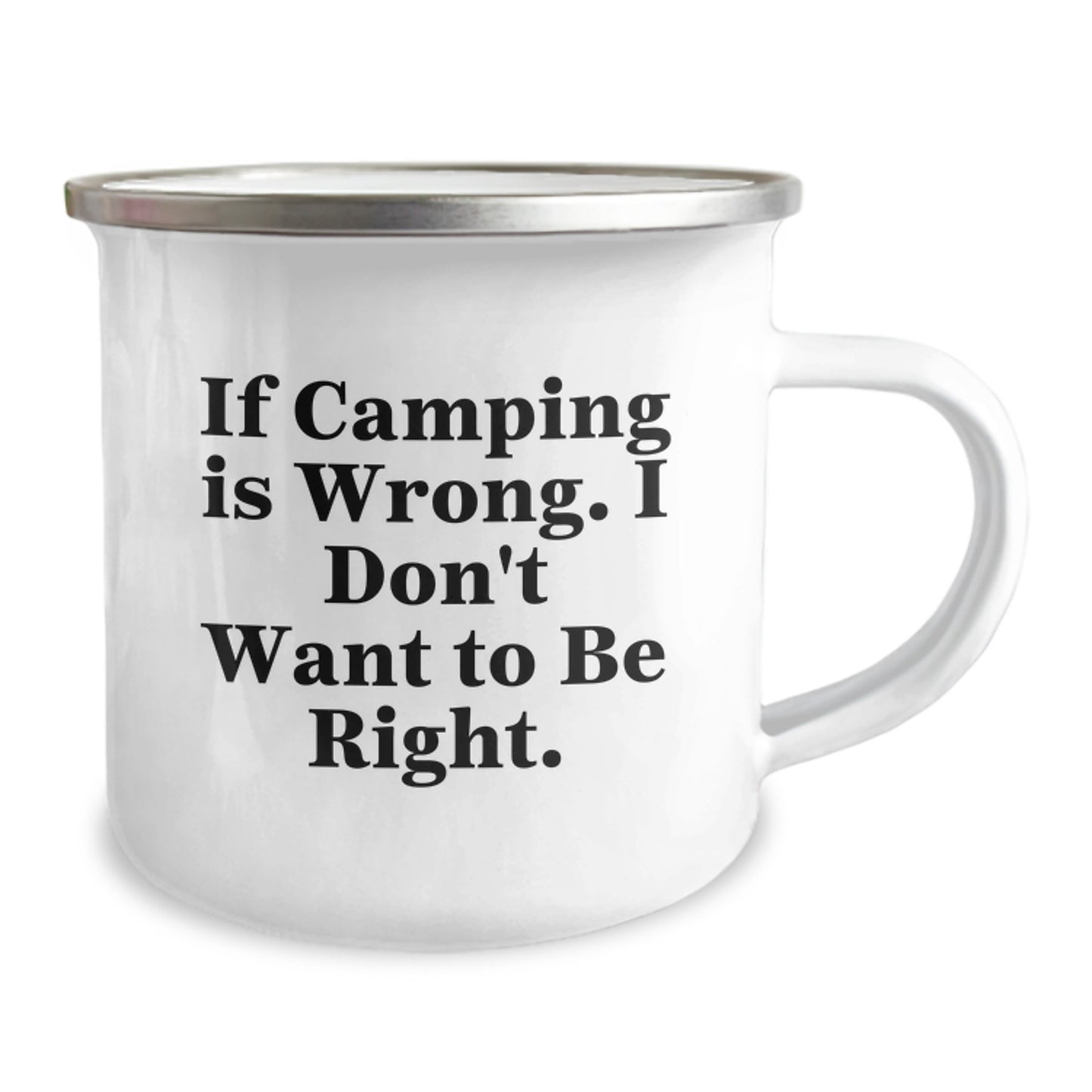 Funny Camping Gifts for Men from Friends, Unique 'If Camping Is Wrong...' Stainless Steel Camping Mug for Graduation - Image 2