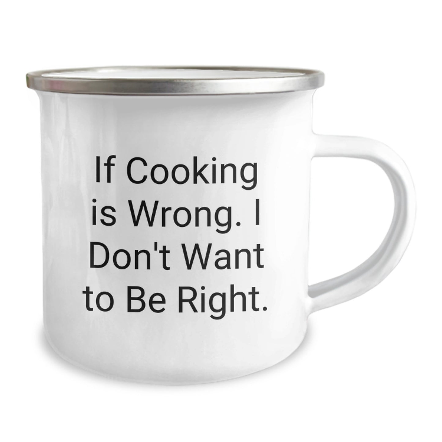 Funny Cooking Gifts for Men Funny Birthday Unique Gifts from Friends for Camping Mug Enthusiasts - If Cooking Is Wrong I Don't Want To Be Right - Image 2