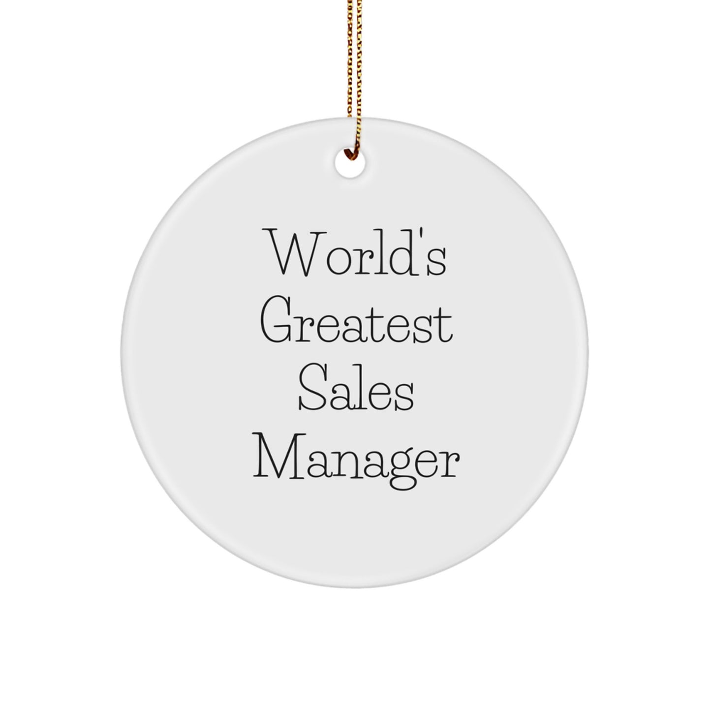 Funny Sales Manager Quote Gifts for Men - 'World's Greatest Sales Manager' Circle Ornament, Christmas Unique Gifts from Friends - Image 1