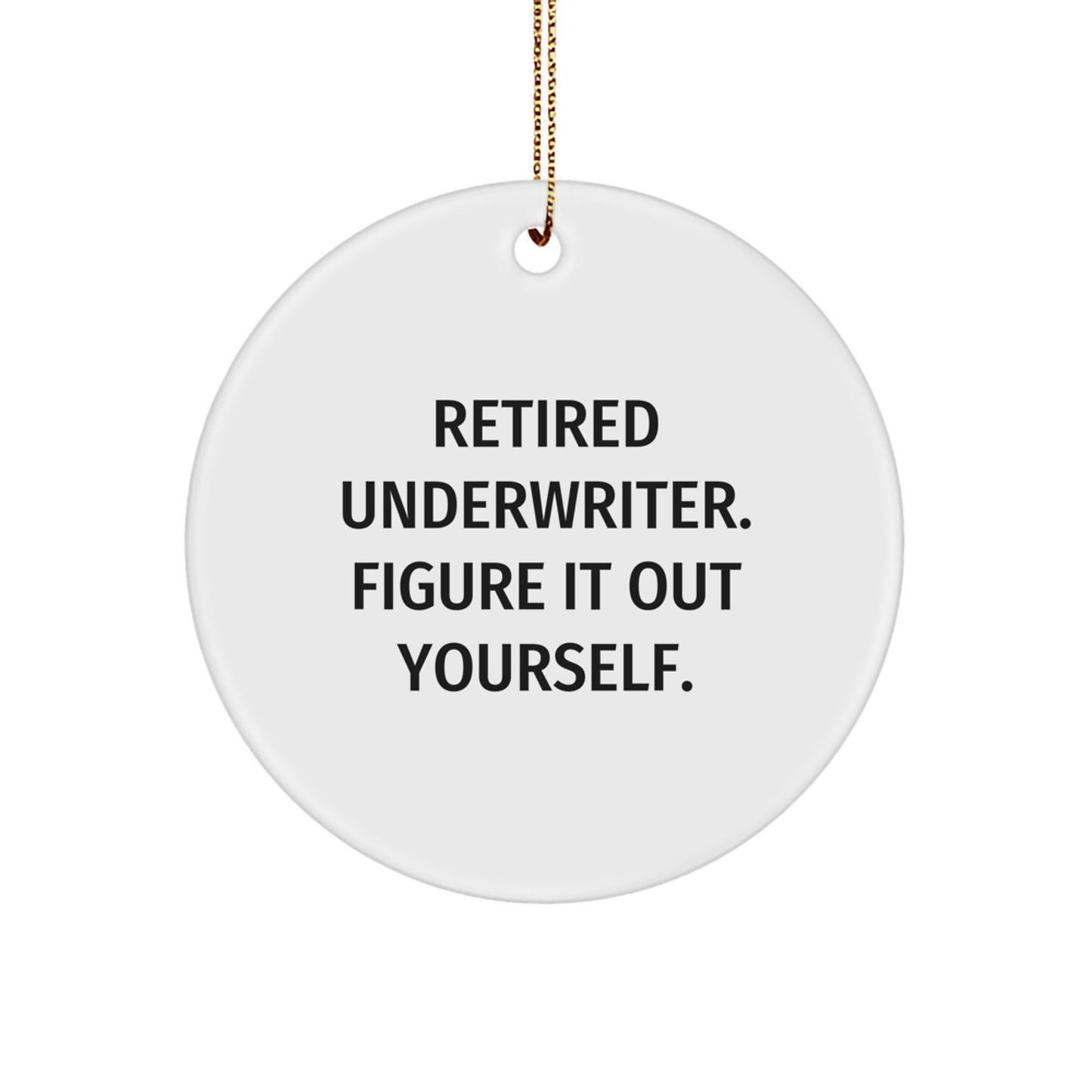 Funny Underwriter Gifts from Friends Circle Ornament for Christmas Unique Underwriter - Image 1