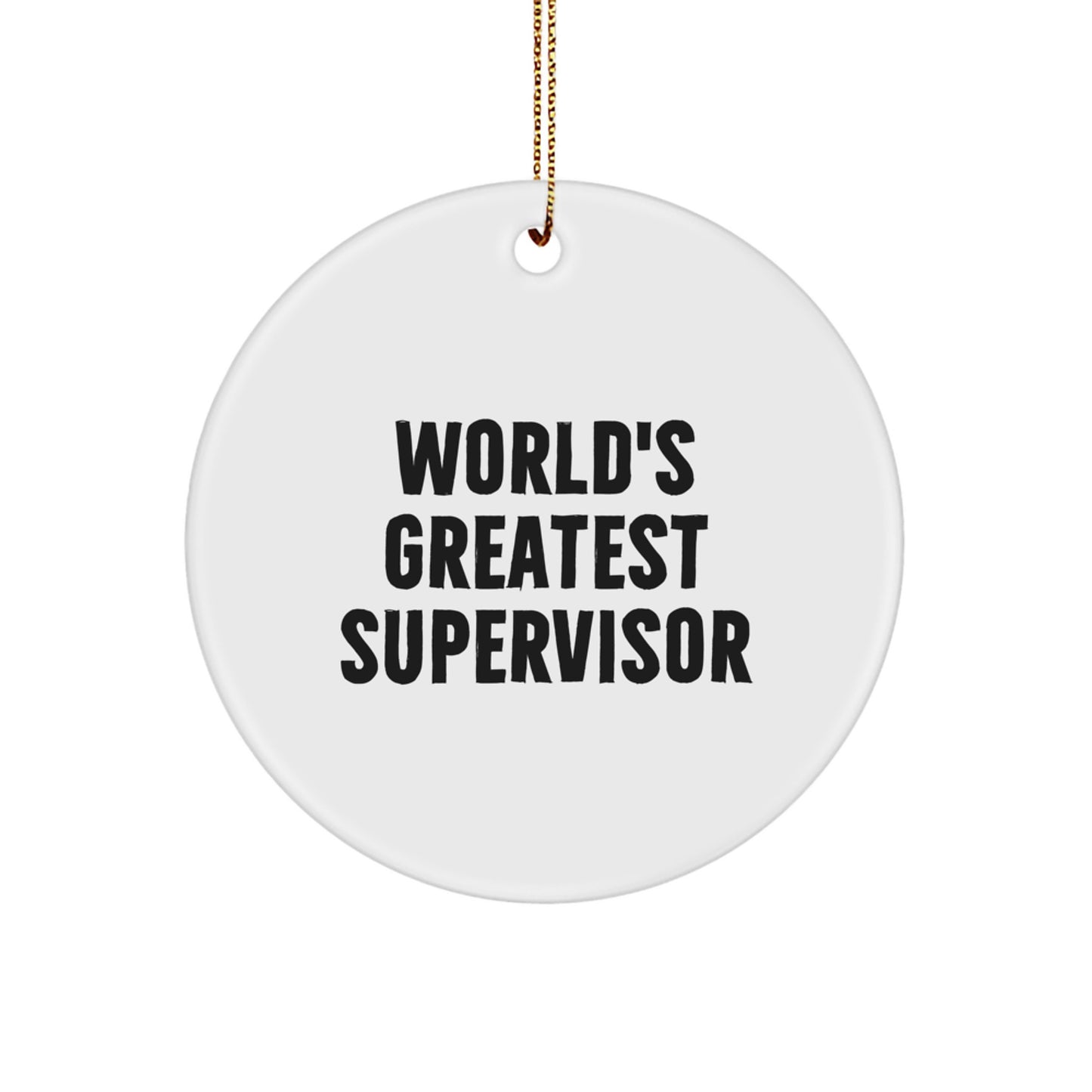 Funny 'World's Greatest Supervisor' Circle Ornament Gifts from Family for Supervisor - Image 1