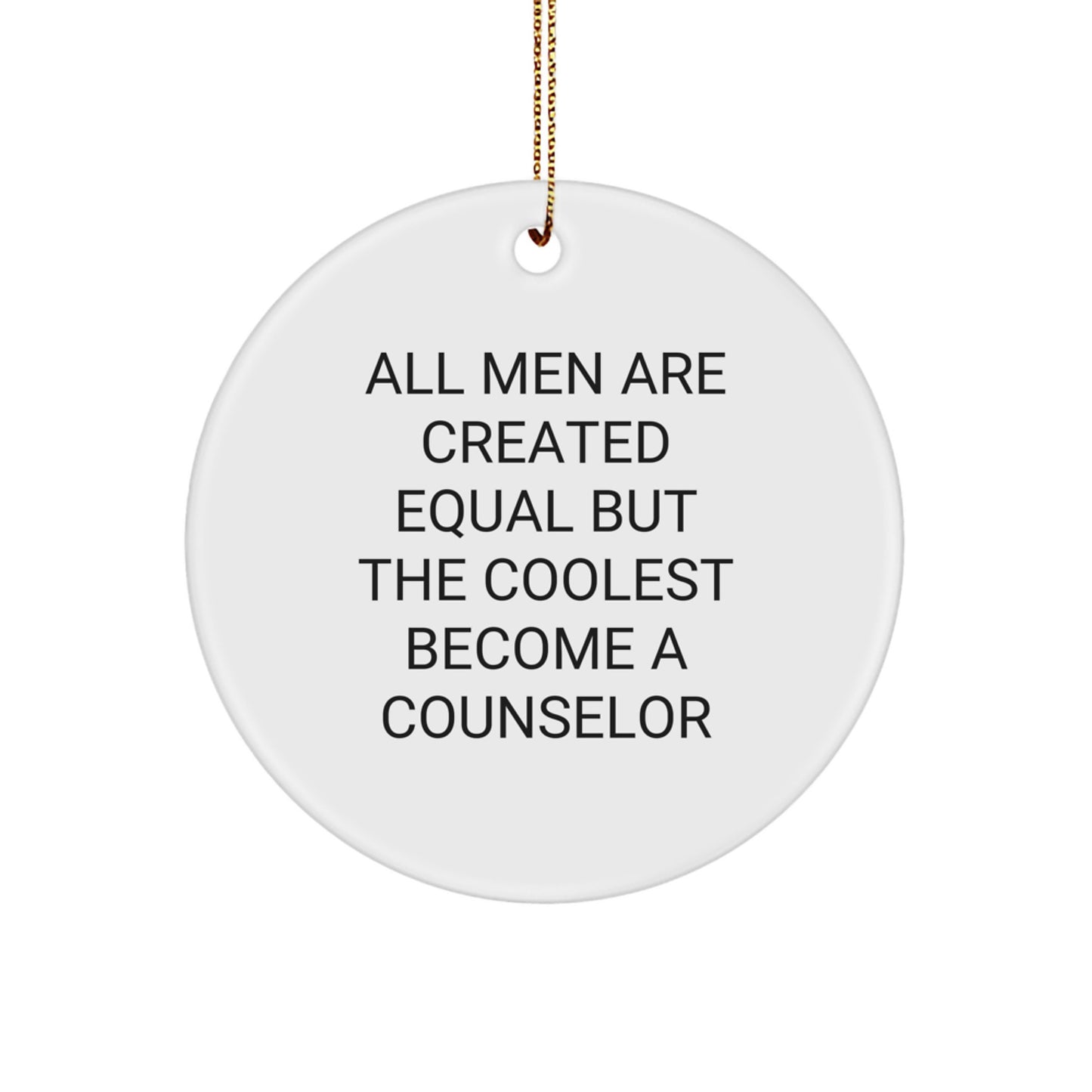 Funny Counselor Gifts from Men to Friends, Counselor Circle Ornament for Christmas Unique Gifts, Inspirational Quote about Becoming a Counselor - Image 1