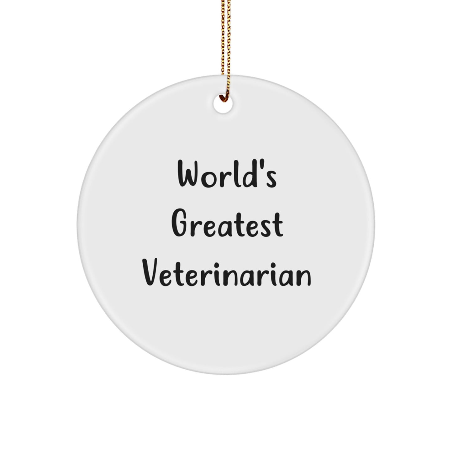 World's Greatest Veterinarian Circle Ornament, Funny Christmas Unique Gift for Veterinarian, Gifts from Family, Gifts for Veterinarian - Image 1