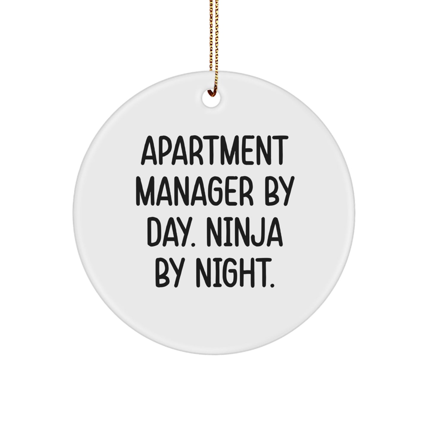 Apartment Manager Gifts - Funny Quote Circle Ornament, 'Apartment Manager By Day. Ninja By Night.' for Friends, Coworkers, Family - Christmas Unique Gifts from Men, Women - Image 1