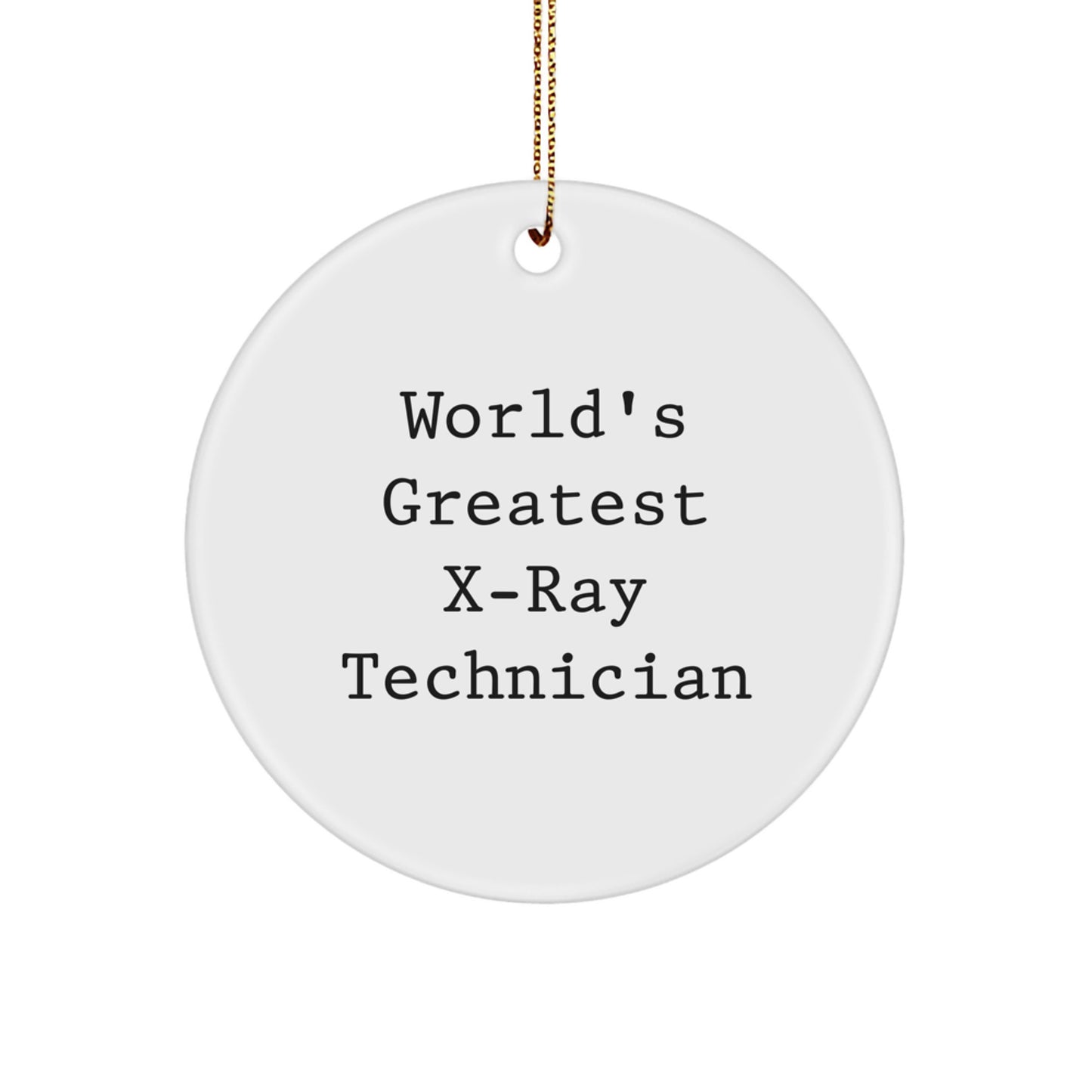 Funny X-Ray Technician Gifts from Men to Friends - World's Greatest X-ray Technician Christmas Unique Ornament for X-Ray Technician - Image 1