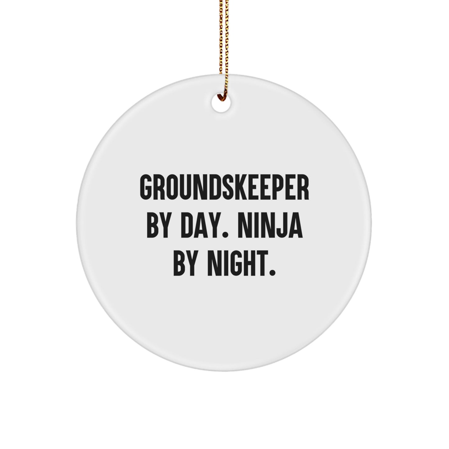 Funny groundskeeper Gifts from Men - Unique Circle Ornament for groundskeeper Friends By Day. Ninja By Night. Christmas Decorations - Image 1