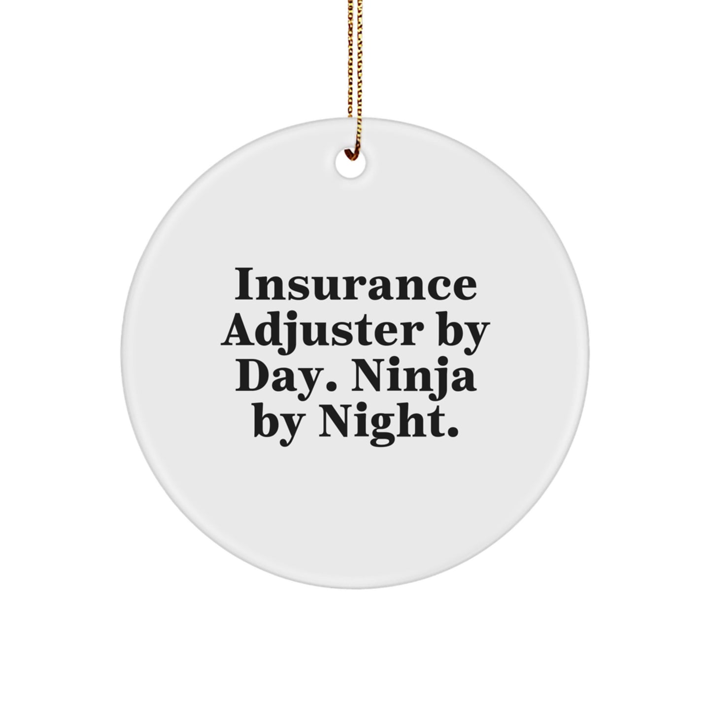 Insurance Adjuster Gifts: Circle Ornament for Men by Day, Ninja by Night - Christmas Unique Gifts from Family - Image 1