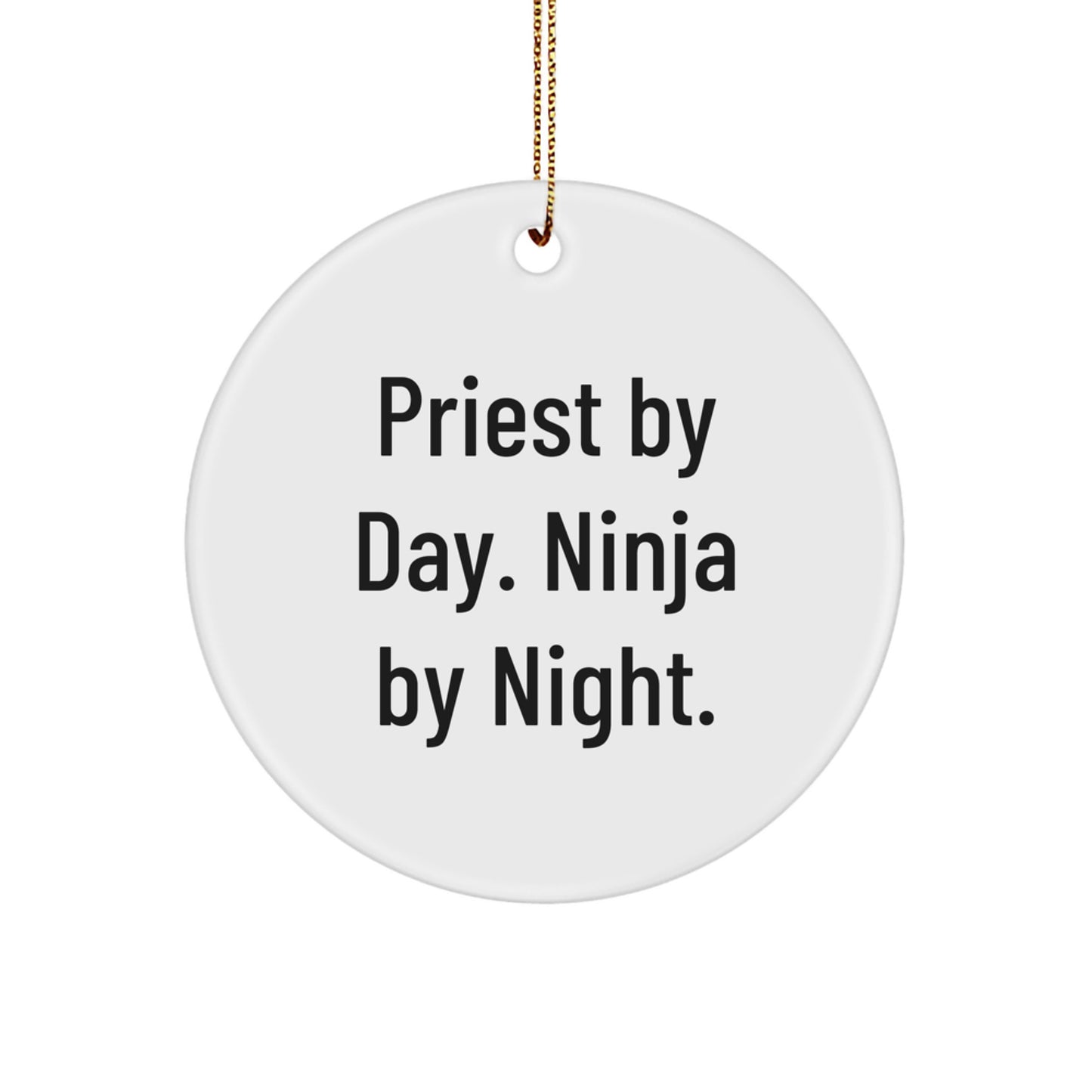 Funny Priest Gifts for Men Priest By Day Ninja By Night Circle Ornament, Circle Ornament Gifts from Men to Priest for Christmas - Image 1