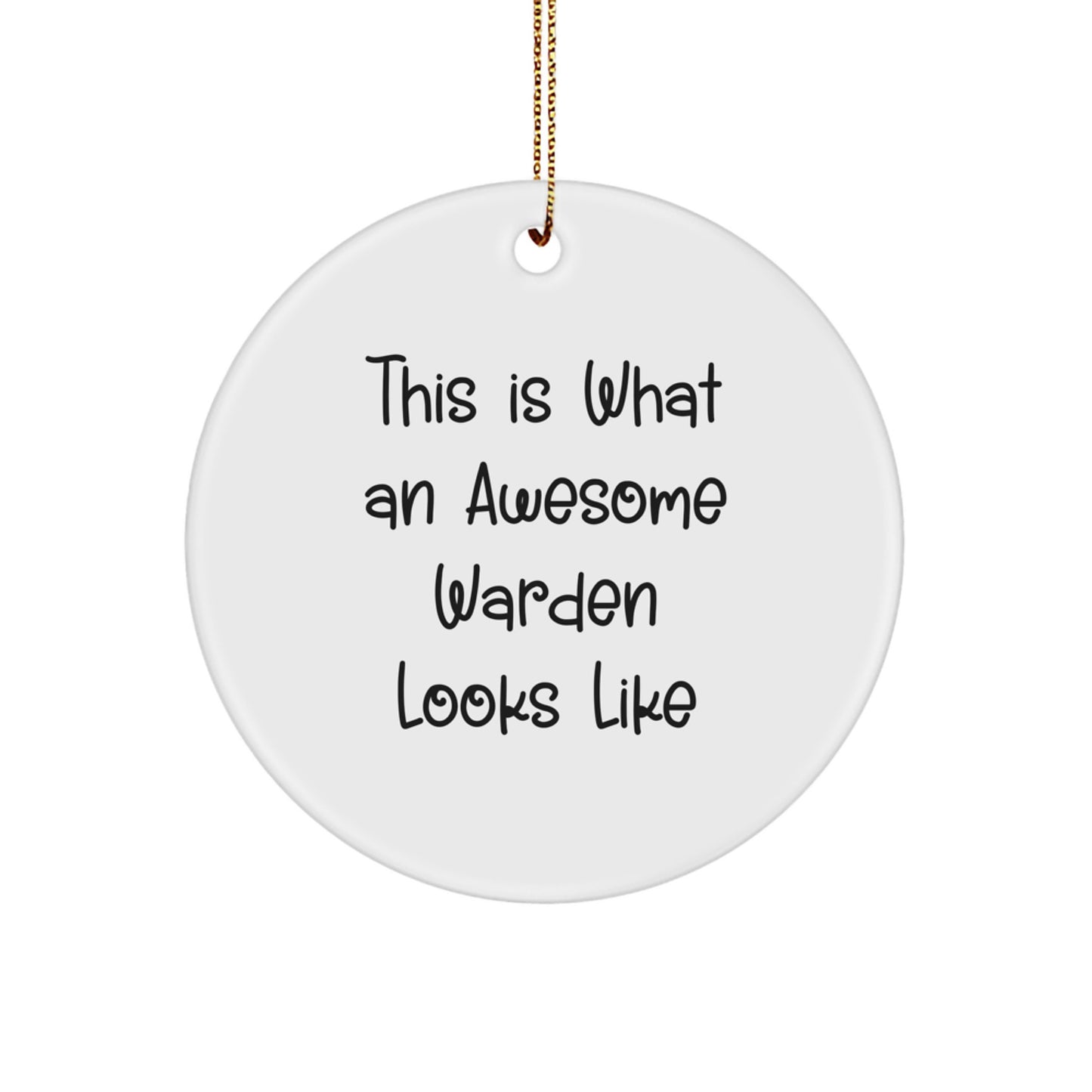 Funny Warden Gifts - This Is What An Awesome Warden Looks Like Christmas Circle Ornament from Friends, Warden Circle Ornament for Christmas Unique Gifts - Image 1