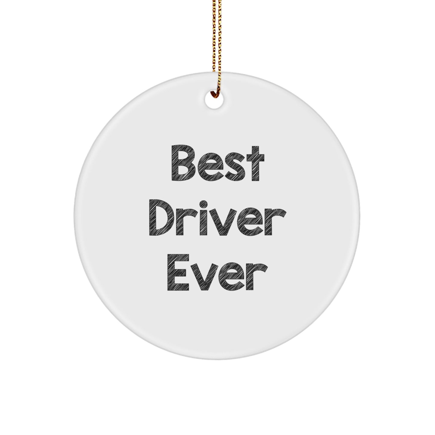 Funny Driver Gifts from Friends Best Ever Circle Ornament for Christmas - Image 1