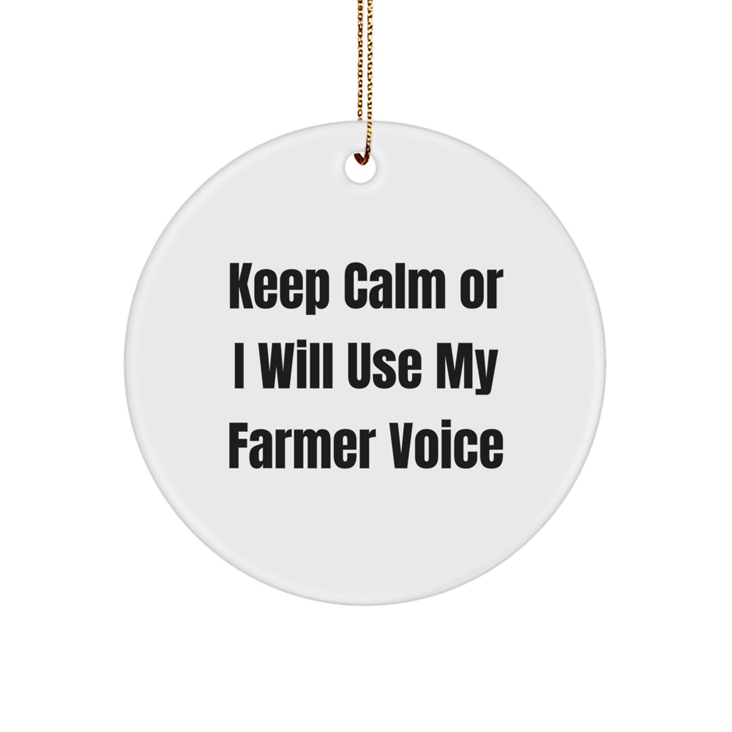 Funny Farmer Gifts, 'Keep Calm' Circle Ornament for Men, Women, or Friends, Christmas Unique Presents from Family - Image 1