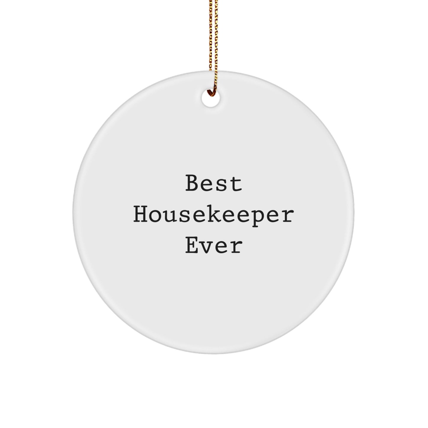 Funny Housekeeper Gifts from Friends for Best Housekeeper Ever Circle Ornament, Christmas Unique Present for Her - Image 1