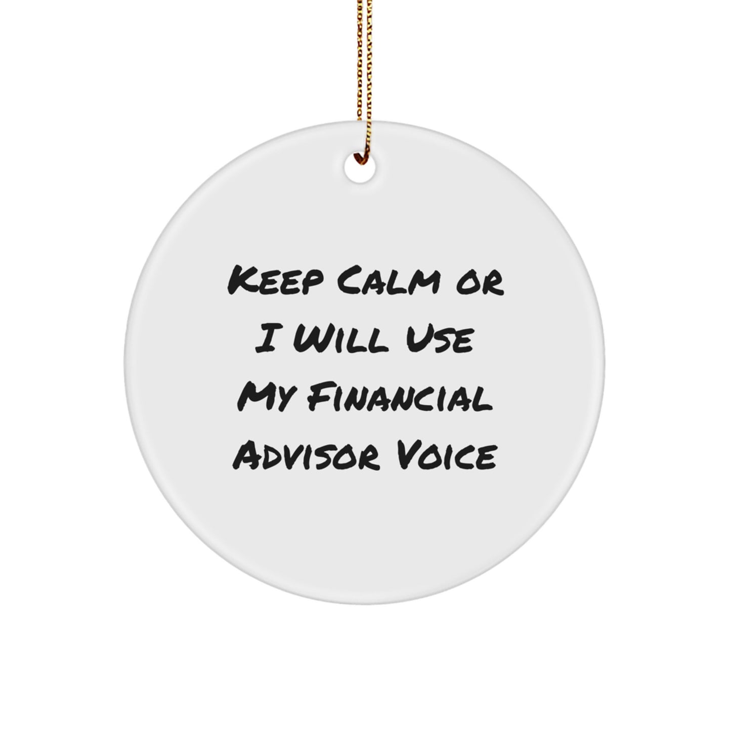 Funny Financial Advisor Christmas Circle Ornament Gifts from Family, Friends, Men, Women for Financial Advisor, Coworkers, Family, Friends, Christmas Unique Gifts - Image 1