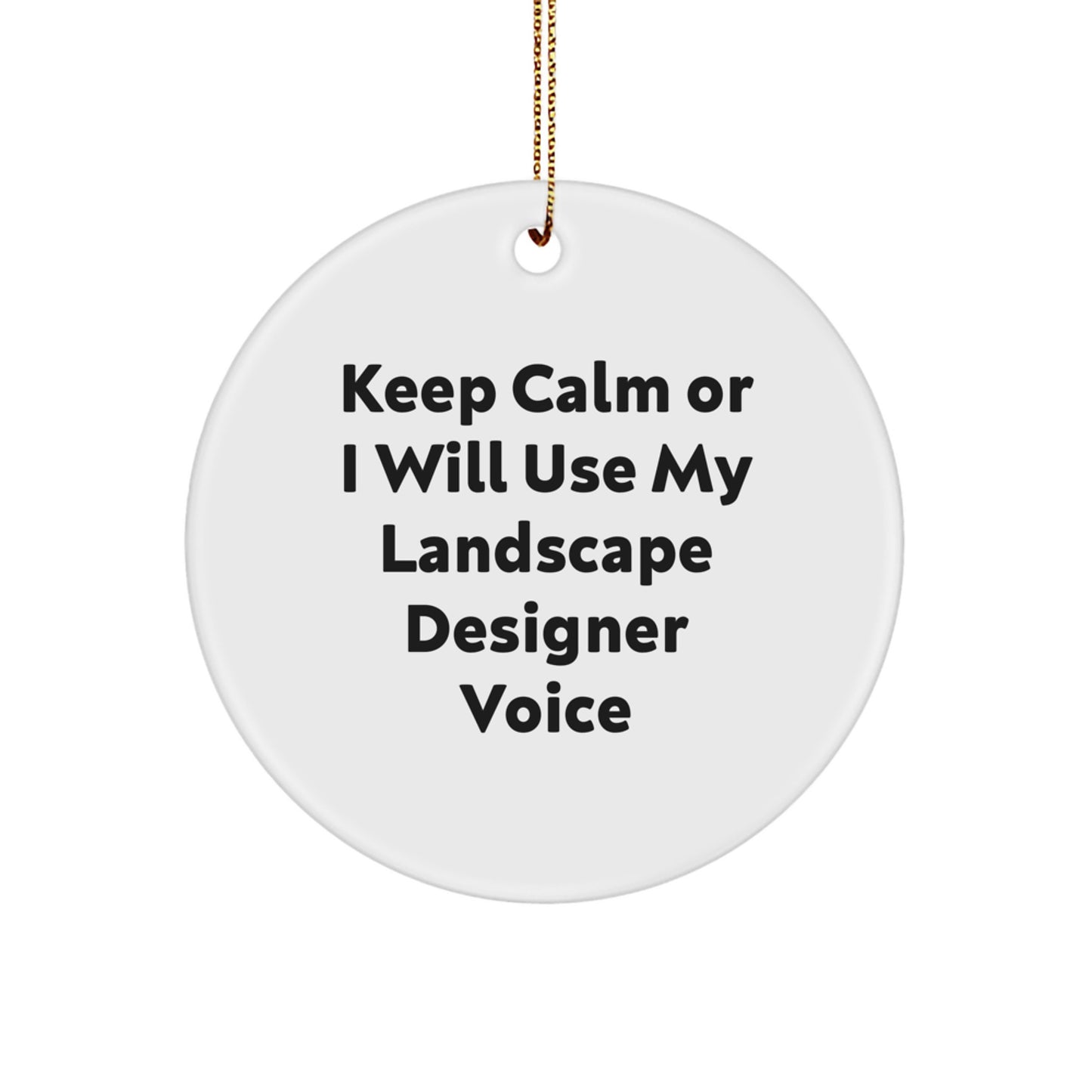 Funny Quote Landscape Designer Gifts from Friends for Christmas Circle Ornament - Image 1