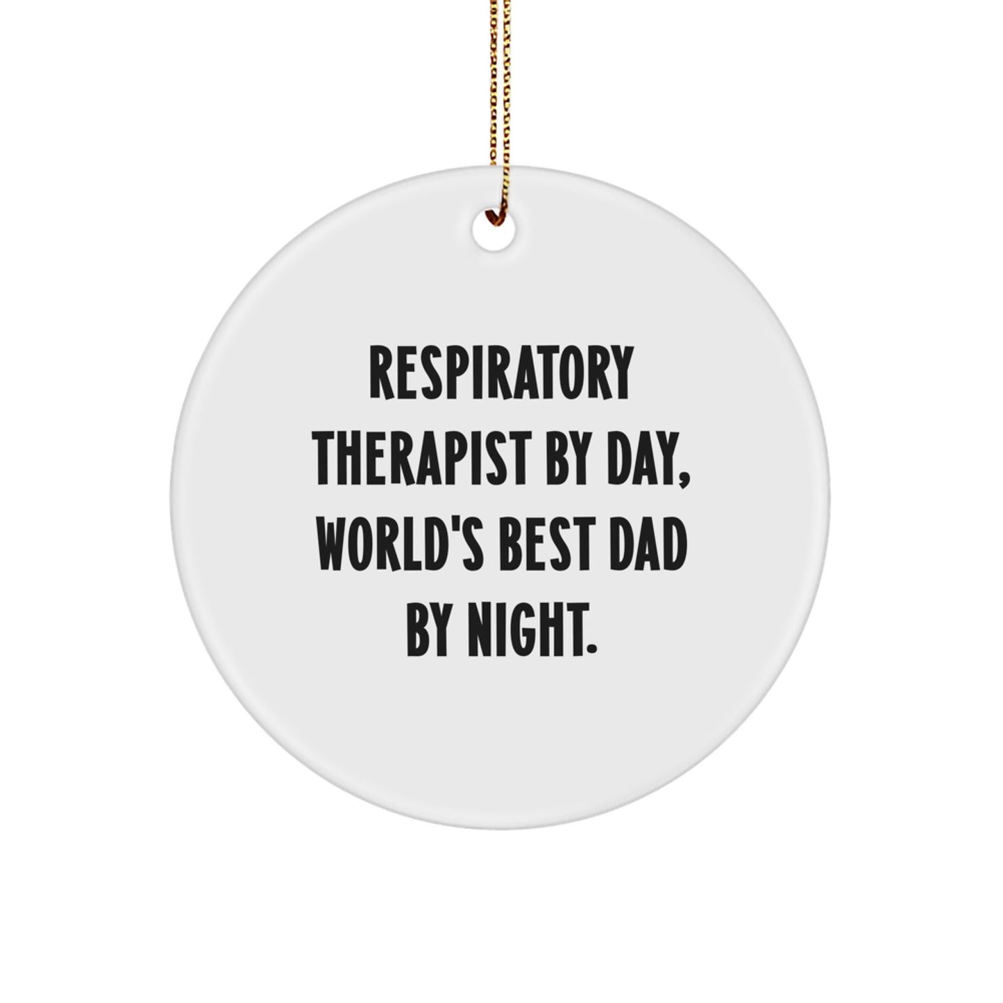 Funny Respiratory Therapist Gifts, Circle Ornament for Christmas Unique Gifts from Friends to Respiratory Therapist, Inspirational Quote - Image 1