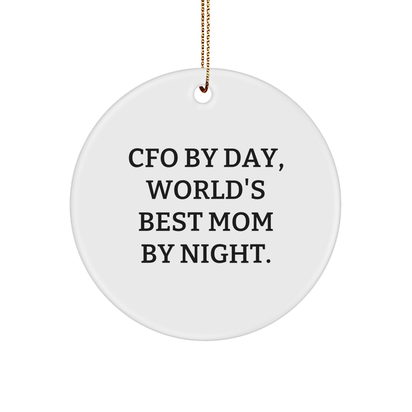 Funny CFO Gifts for Men, CFO By Day, World's Best Mom By Night Circle Ornament, Christmas Unique Gifts from Family, Friends, Coworkers - Image 1