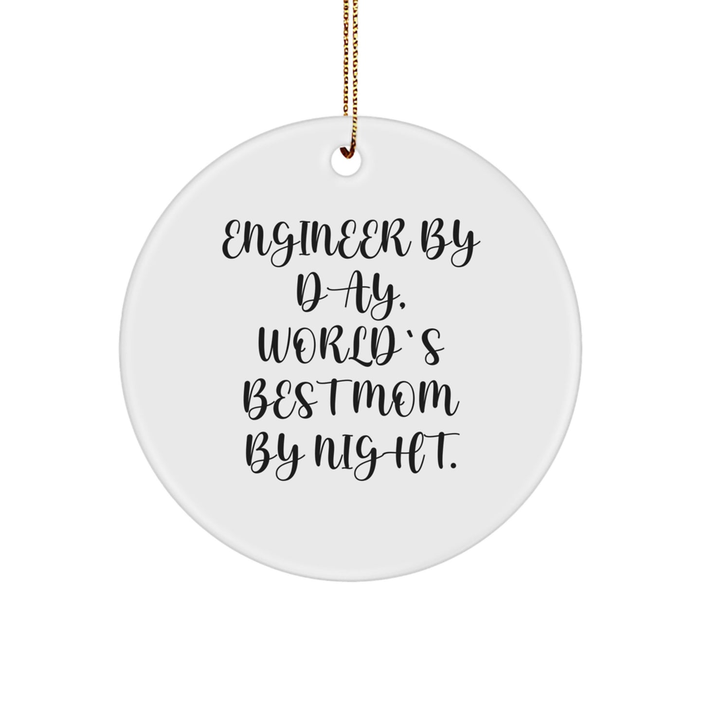 Engineer Gifts from Mom, Christmas Unique Circle Ornaments for Engineer By Day, World's Best Mom By Night - Funny Quote - Image 1