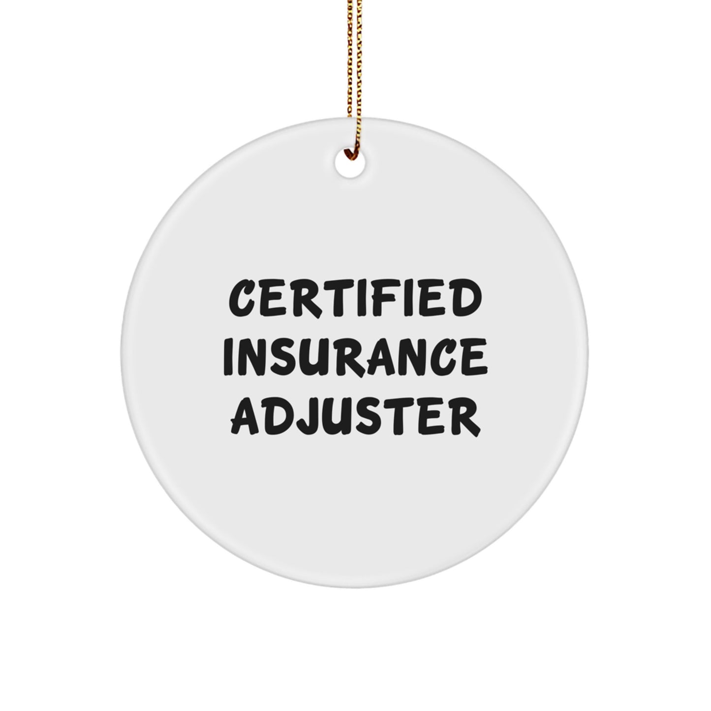 Funny Certified Insurance Adjuster Gifts for Men or Women - Christmas Unique Circle Ornaments from Friends and Family - Image 1