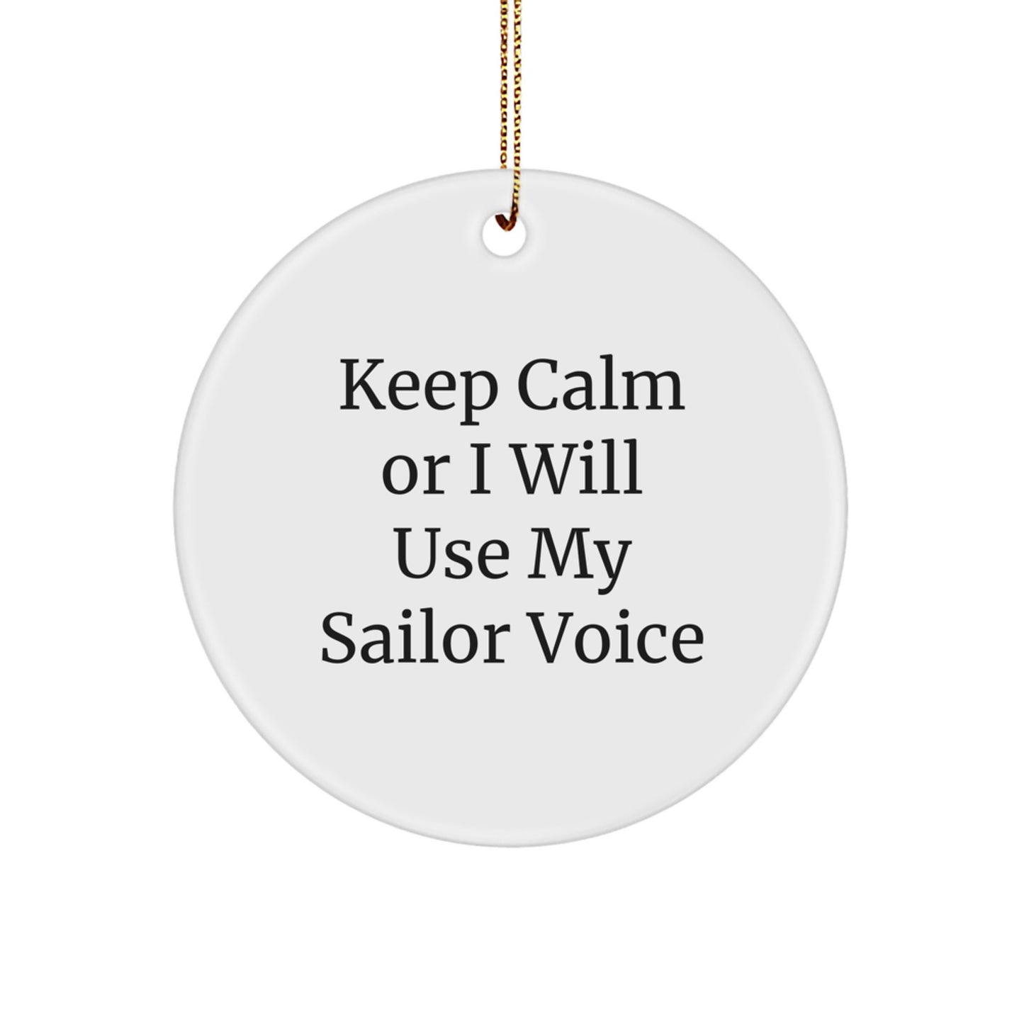 Funny Sailor Gifts Keep Calm Circle Ornament for Christmas - Gifts from Family to Friends - Image 1