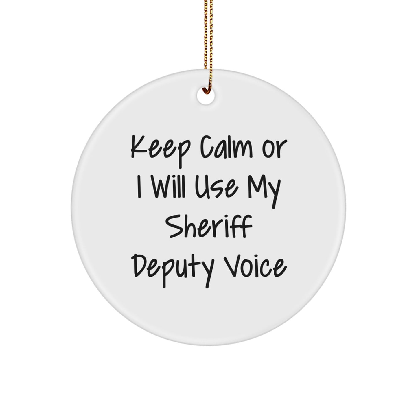 Funny Sheriff Deputy Gifts for Men from Friends - 'Keep Calm' Circle Ornament, Sheriff Deputy Christmas Unique Gifts - Image 1