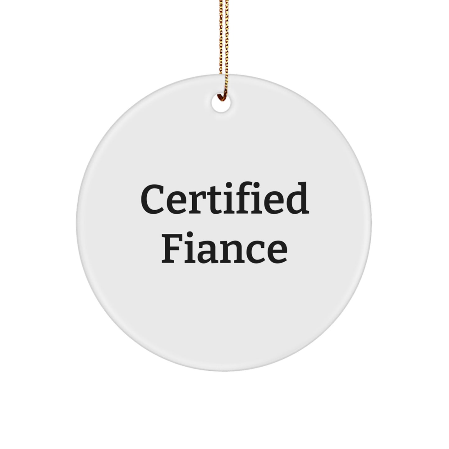 Funny Fiance Gifts, Certified Fiance Circle Ornament for Christmas, 'Wife's the Reason for the Season' Quote, Gifts from Men to Fiance, for Fiance's Desk or Mantel - Image 1