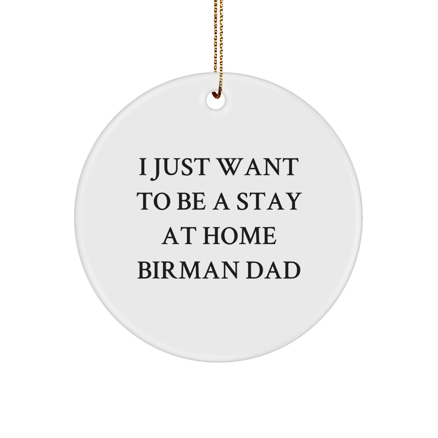 Funny Birman Cat Dad Quote Circle Ornament Gifts from Men to Family for Christmas - Image 1