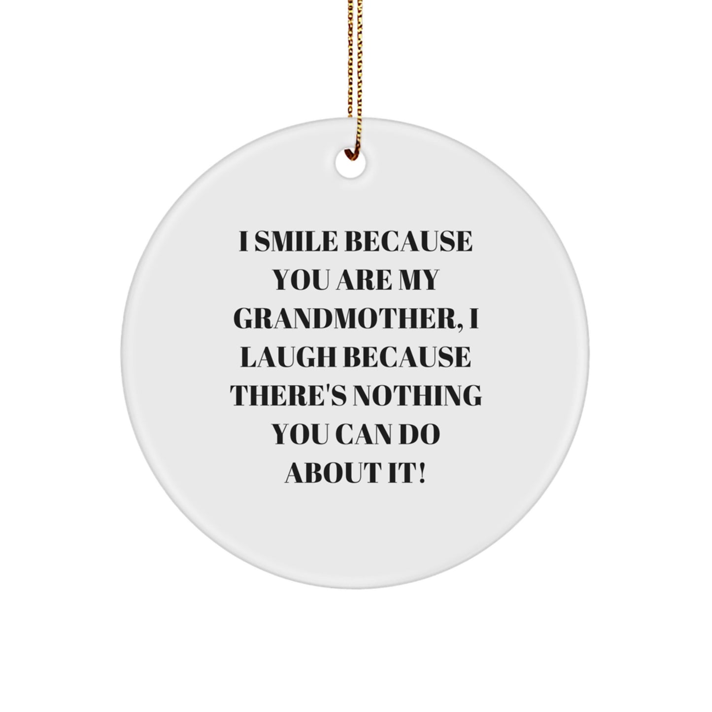 Funny Grandmother Gifts, Circle Ornament with Inspirational Quote, Gifts from Family for Grandma, Perfect Christmas Decoration - Image 1