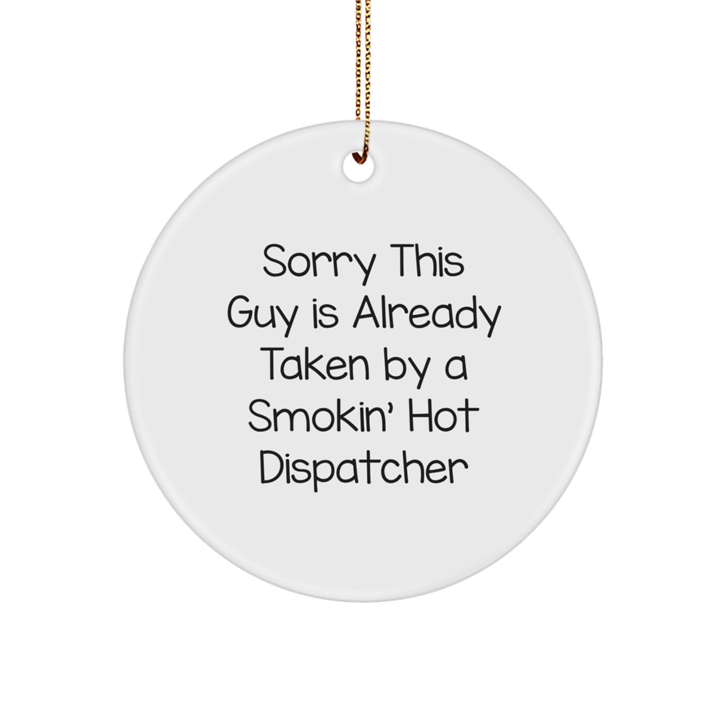 Funny Dispatcher Gifts from Friends and Family - Circle Ornament for Dispatchers - Christmas Unique Presents for Men and Women - Image 1