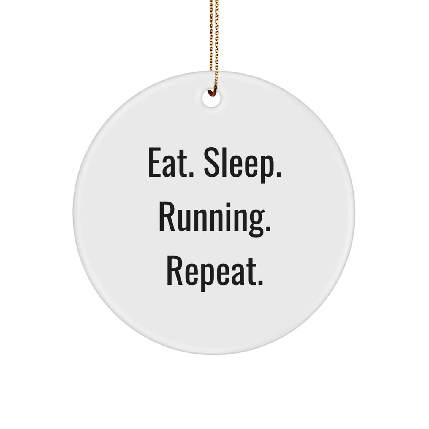 Funny Running Gifts for Men from Eat. Sleep. Running. Repeat. - Christmas Circle Ornament - Image 1