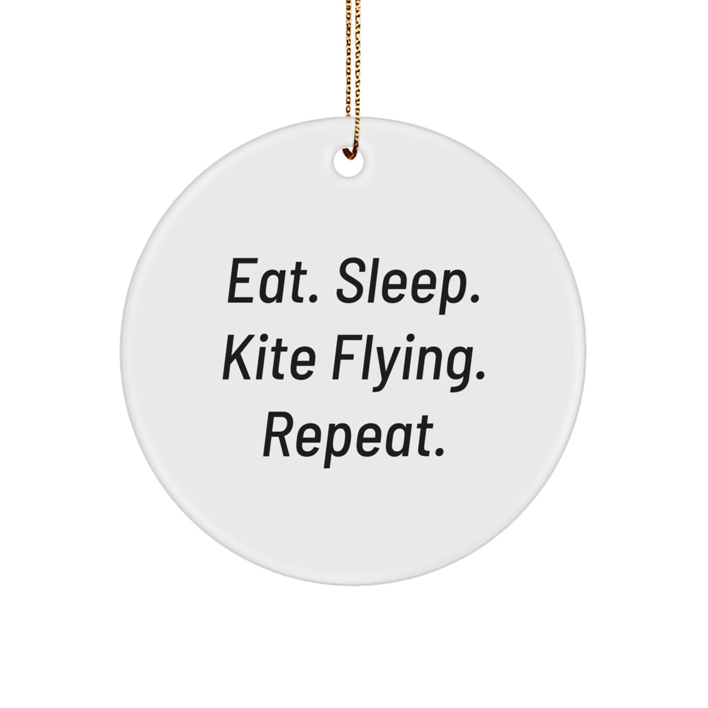 Kite Flying Gifts from Friends for Men, Eat. Sleep. Kite Flying. Repeat., Circle Ornament, Christmas Unique Gifts - Image 1