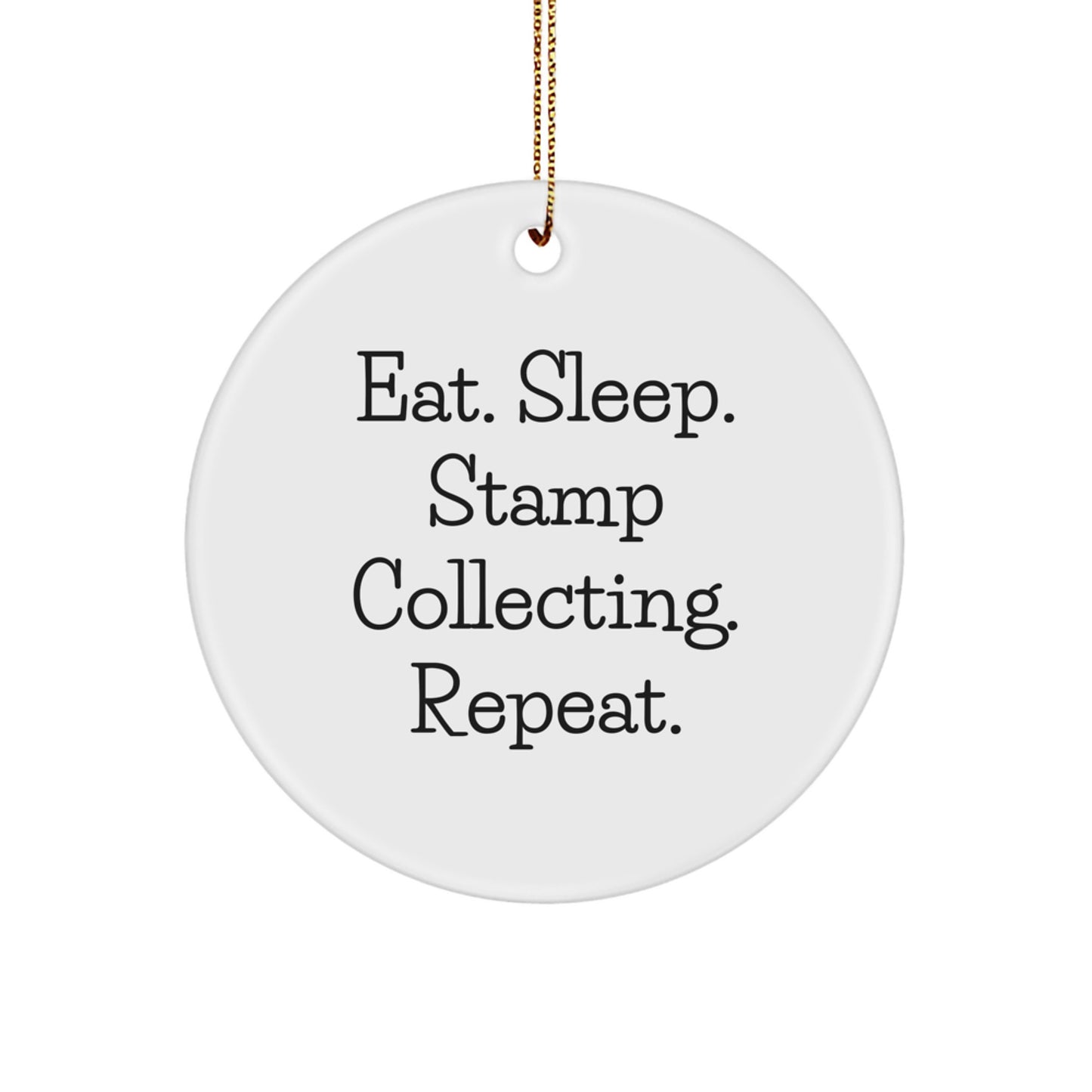Funny Stamp Collecting Gifts from Family for Stamp Collecting Enthusiasts, Circle Ornament for Christmas, Eat. Sleep. Stamp Collecting. Repeat., Durable MDF with High-Gloss Finish - Image 1