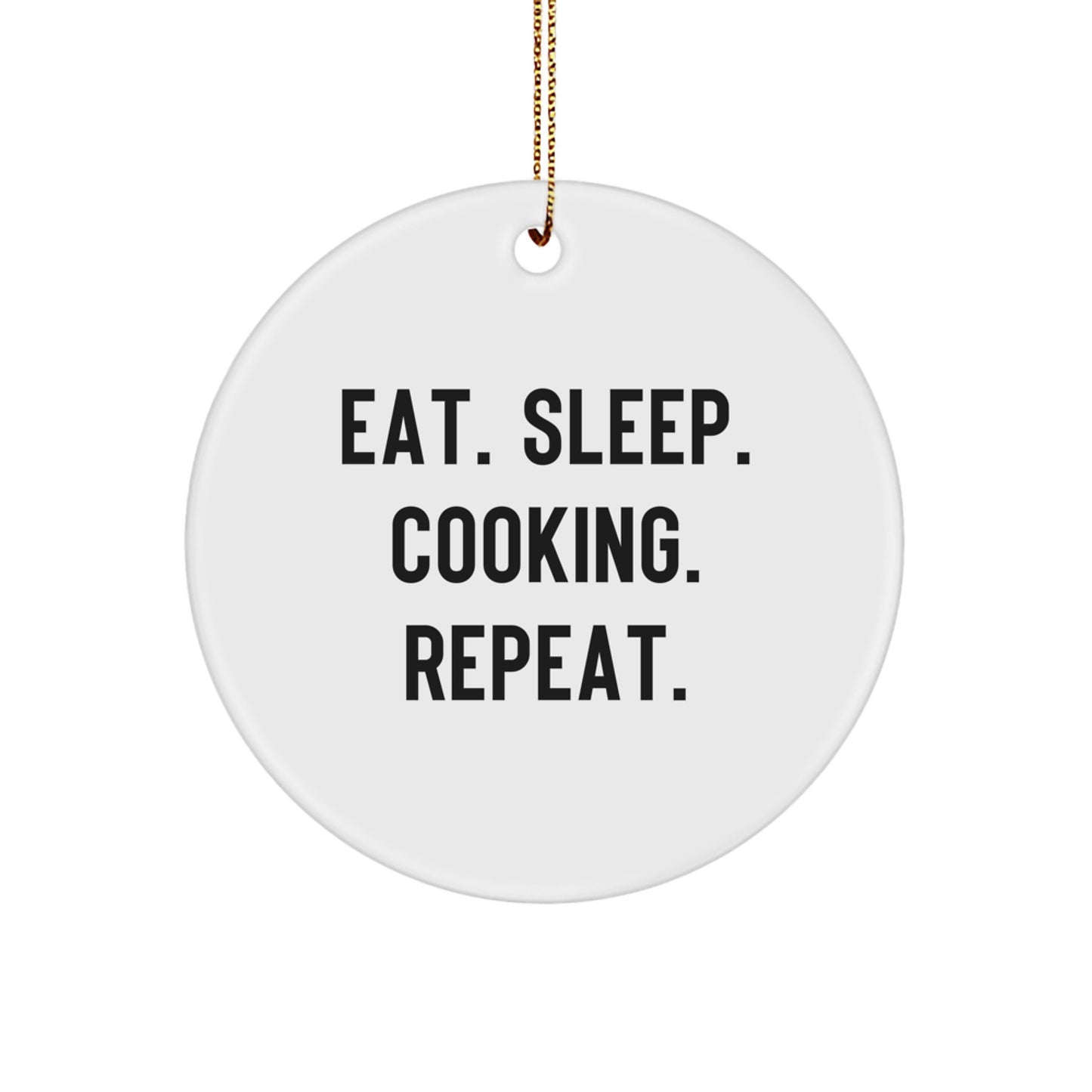 Funny Cooking Gifts for Friends and Family - Eat Sleep Cooking Repeat Circle Ornament Christmas Decorations - Image 1