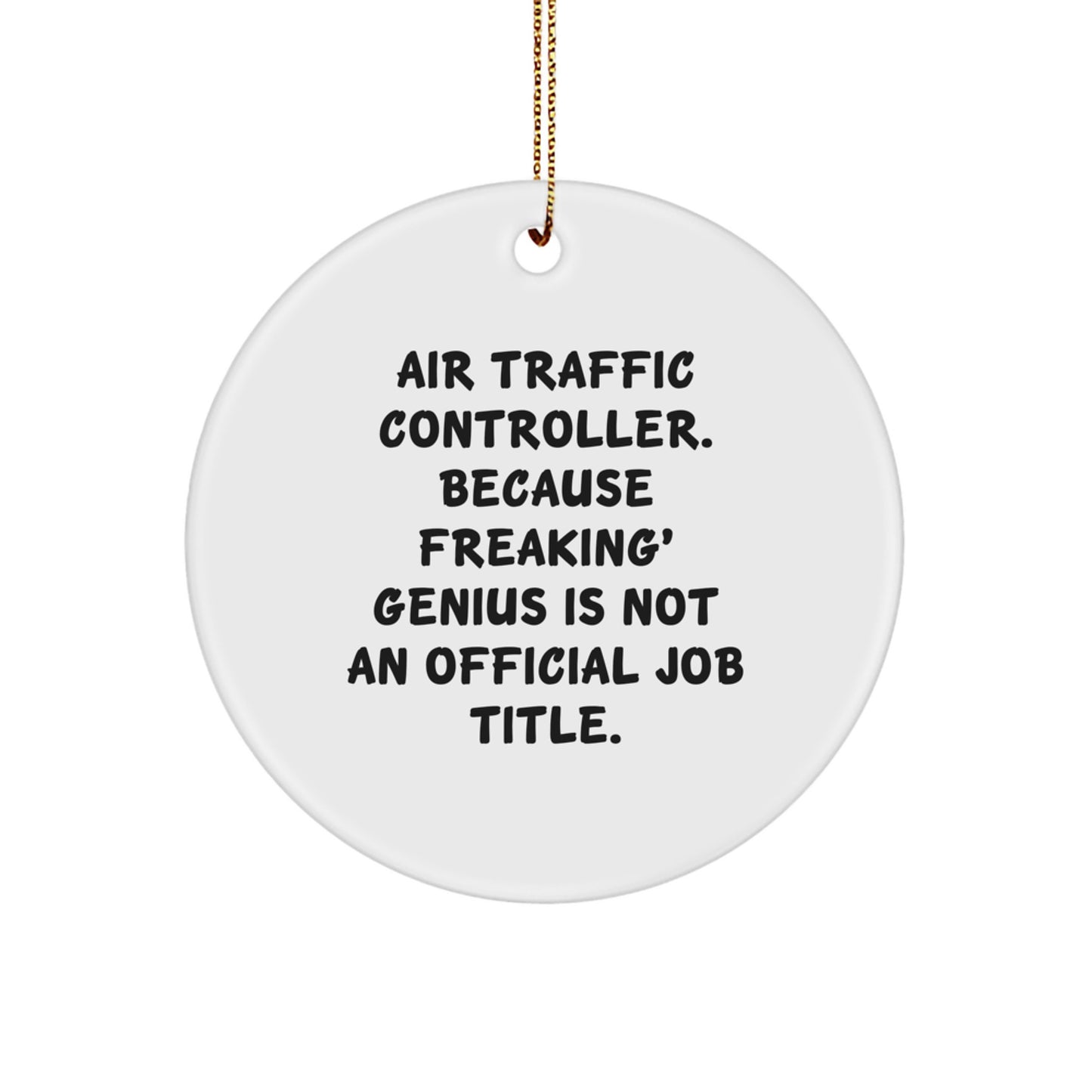 Funny Air Traffic Controller Circle Ornaments Gifts for Friends from Men, Unique Christmas Decorations for Home Office - Image 1
