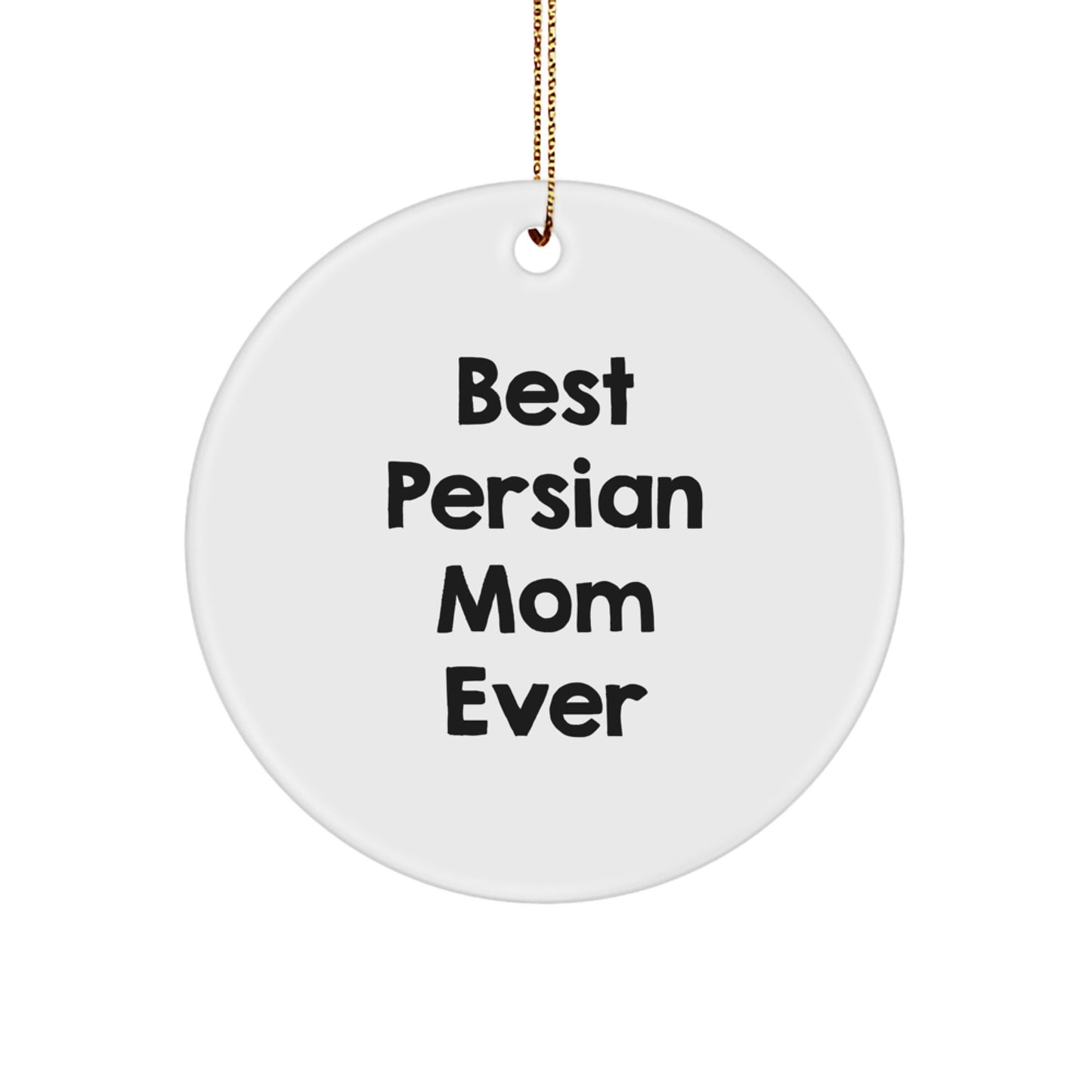 Funny Persian Cat Gifts for Best Mom Ever, Circle Ornament, Christmas Unique Presents from Family - Image 1