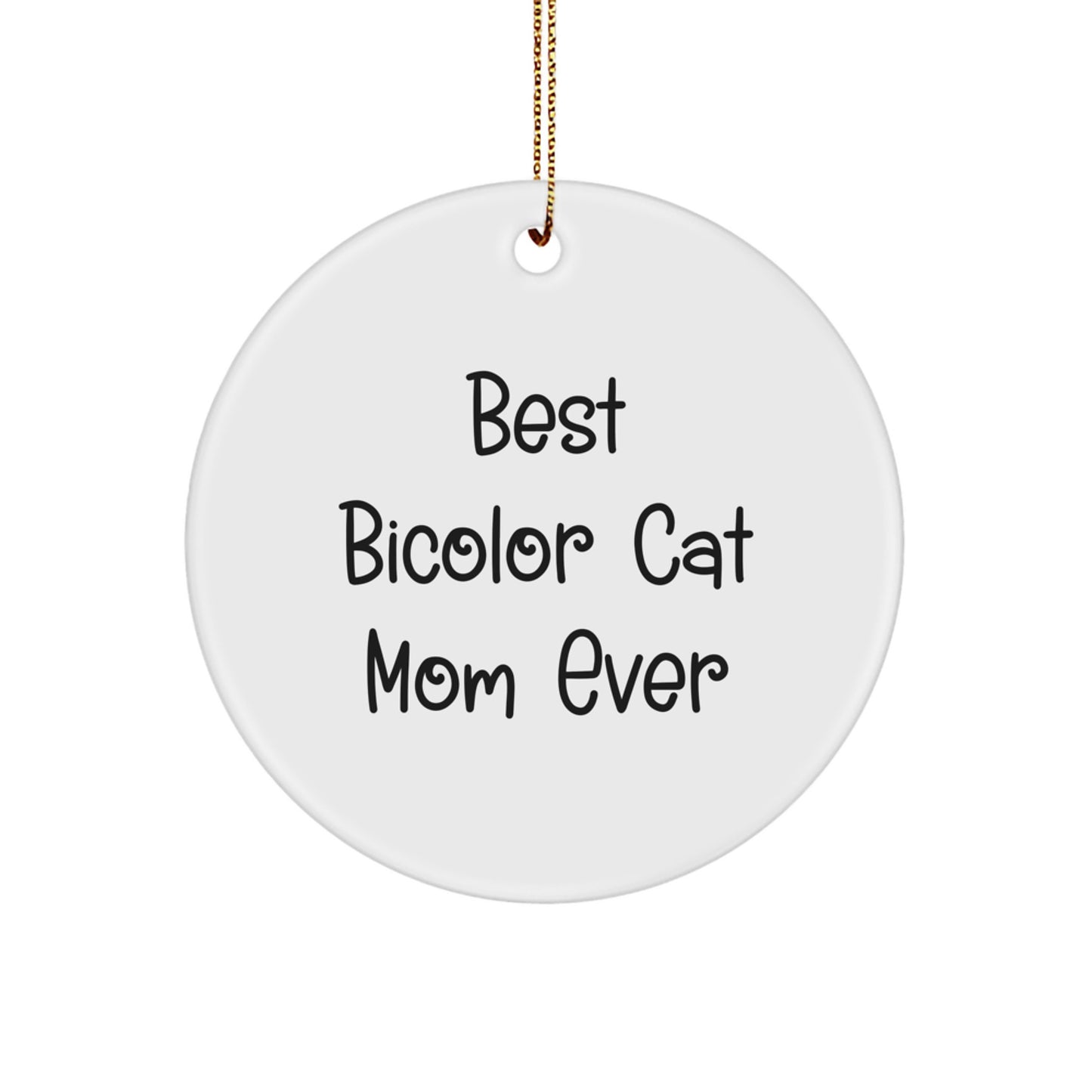 Funny Bicolor Cat Mom Gifts from Friends, Bicolor Cat Circle Ornament for Christmas Unique Gifts - Image 1