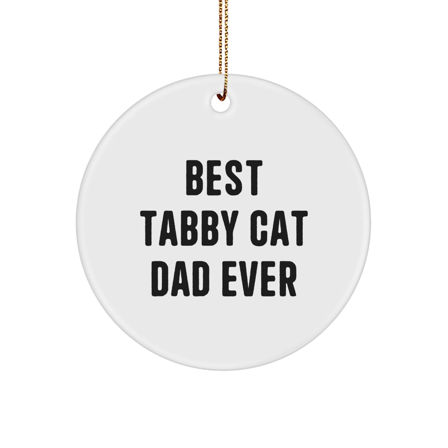 Funny Tabby Cat Dad Ever Gifts for Men from Tabby Cat Lovers, Circle Ornament for Christmas Decorations - Image 1