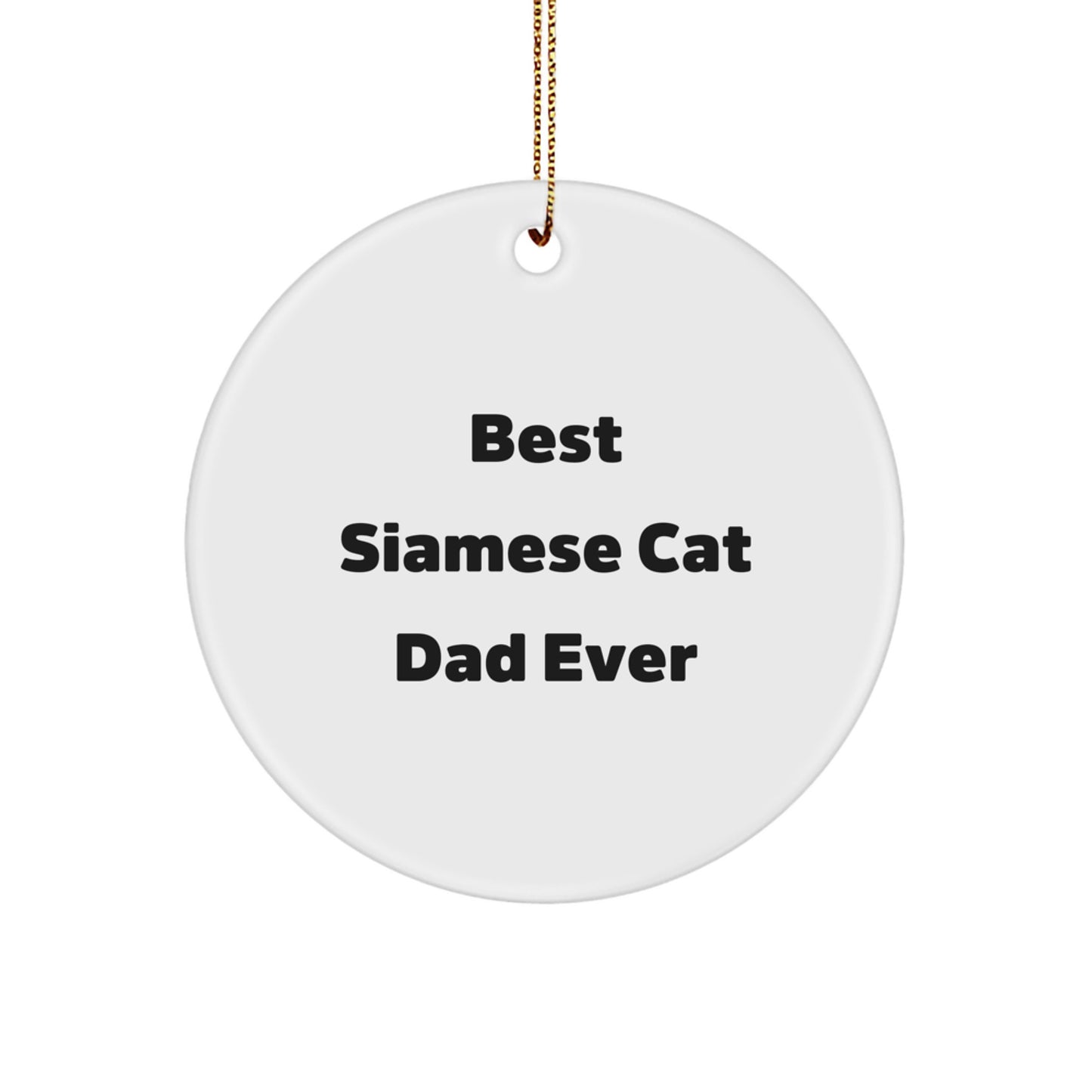 Funny Siamese Cat Gifts for Best Dad Ever, Circle Ornament for Christmas - Image 1