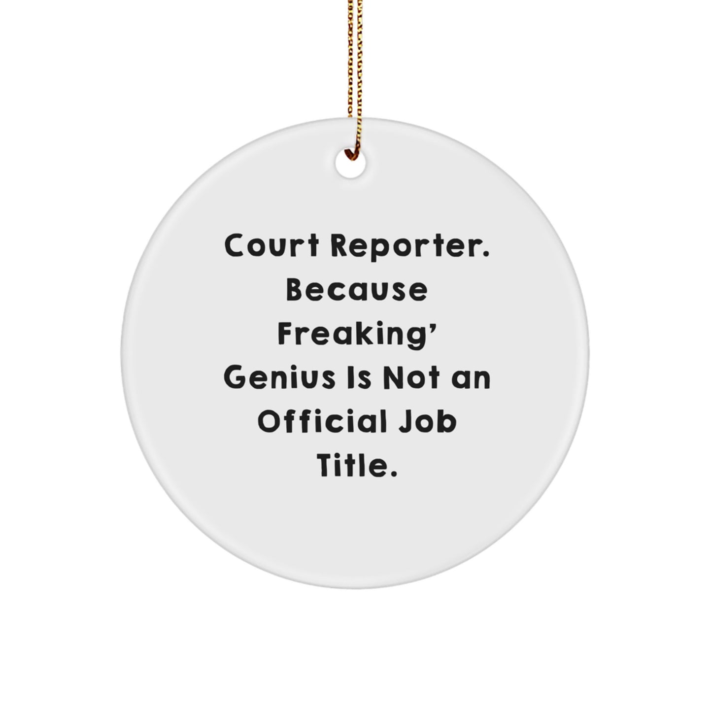 Court Reporter Gifts: Funny Quote Circle Ornament for Women Friends Family Christmas - Image 1