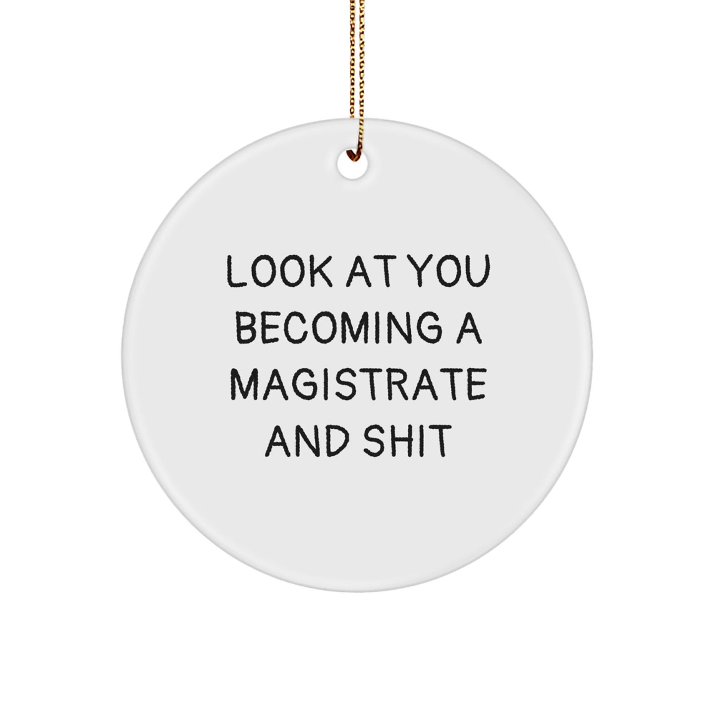 Funny Magistrate Circle Ornament Gifts from Friends for Men - Unique Christmas Unique Magistrate - Image 1