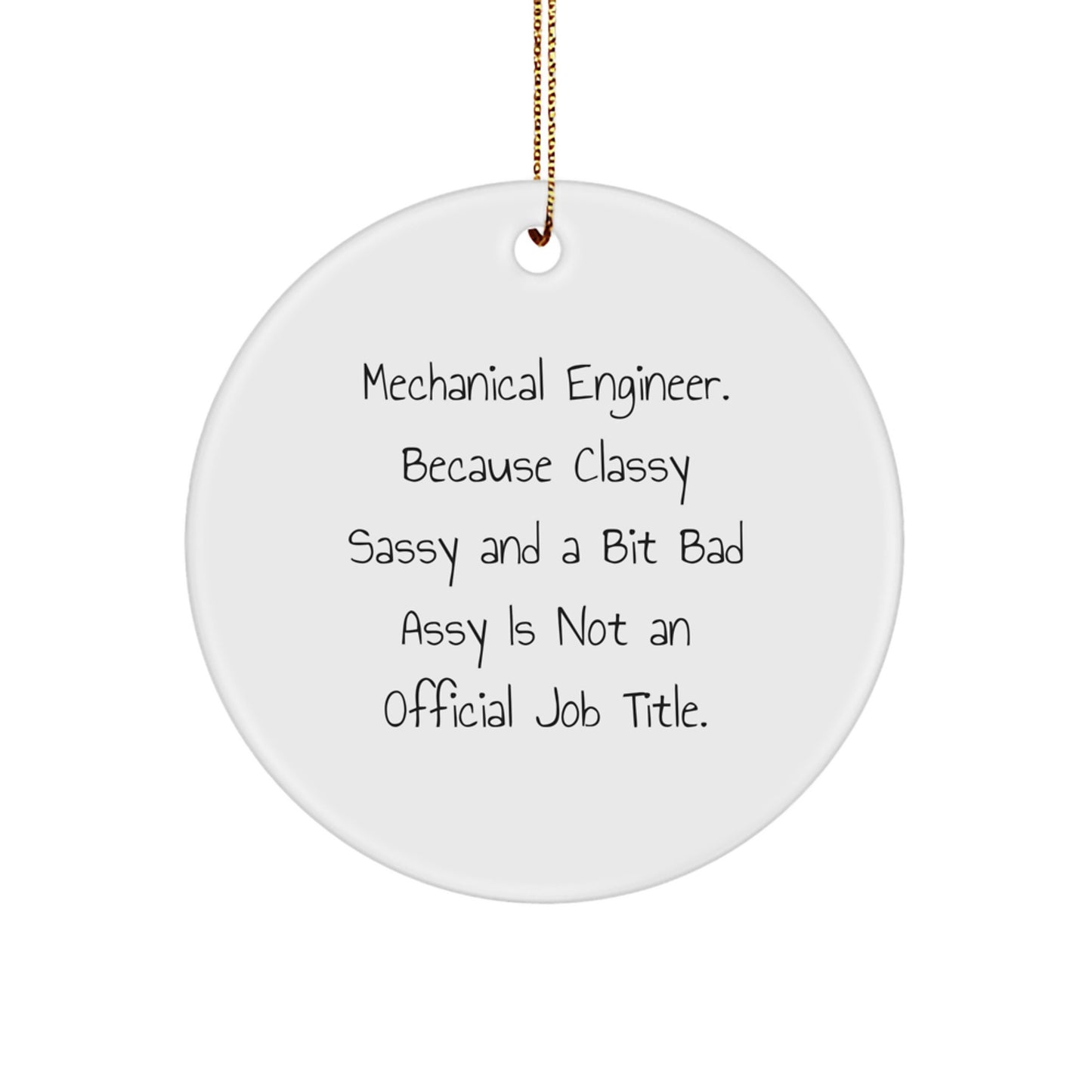 Funny Mechanical Engineer Gifts for Men - Unique Circle Ornament with Quote, Perfect for Christmas Unique Gifts from Friends or Family - Image 1
