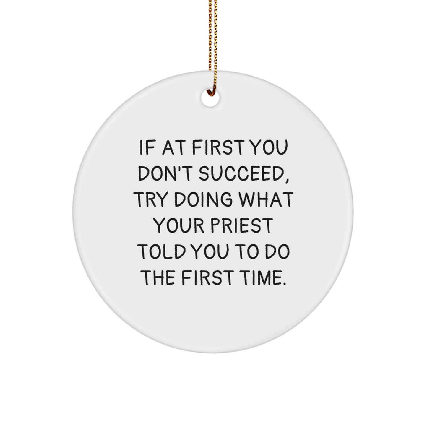 Funny Priest Gifts from Friends - Unique Circle Ornament for Christmas, Inspirational Reminder from Your Priest - Image 1