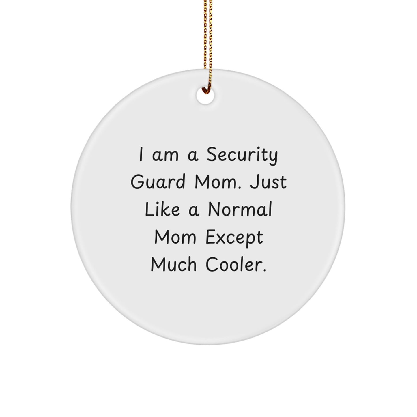 Security Guard Mom Gifts from Friends for Christmas Unique Circle Ornaments - Image 1