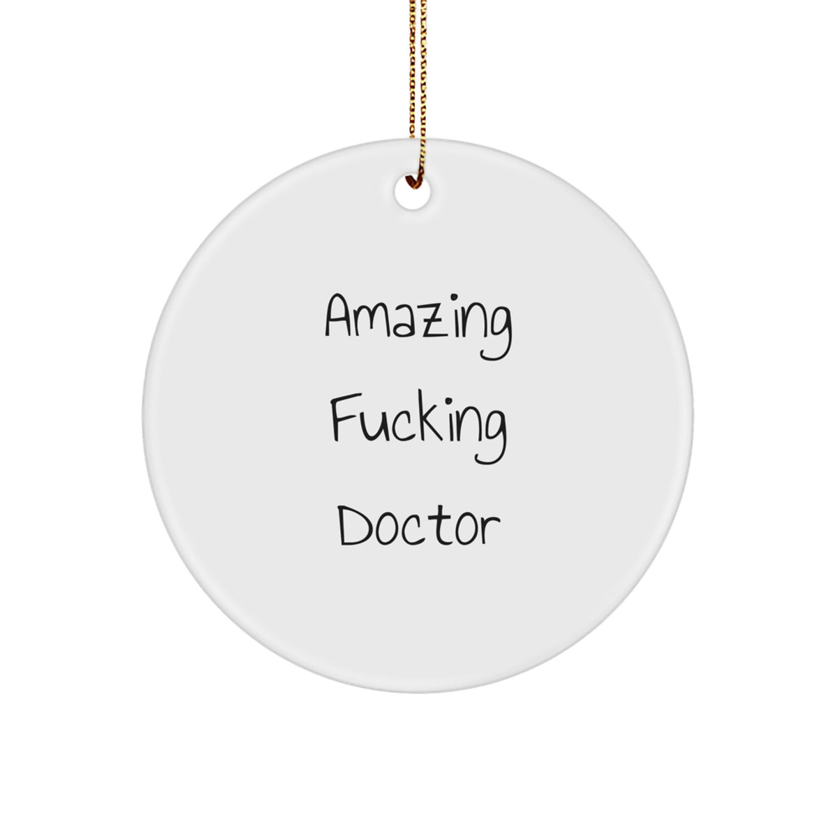 Christmas Ornament Gift Hilarious Doctor Keepsake for a Best Friend - Image 1