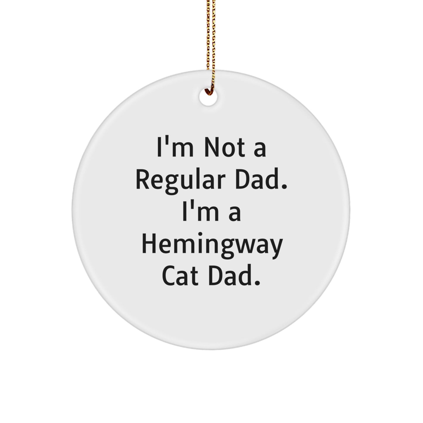 Hemingway Cat Dad Gifts from Men - Funny Circle Ornament for Christmas Unique Gifts for Hemingway Cat Enthusiasts - Image 1