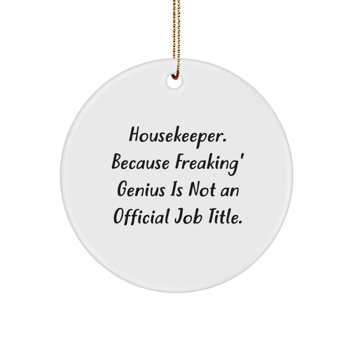 Funny Housekeeper Gifts from Friends, Unique Circle Ornament for Housekeeper, Christmas Unique Gifts - Image 1