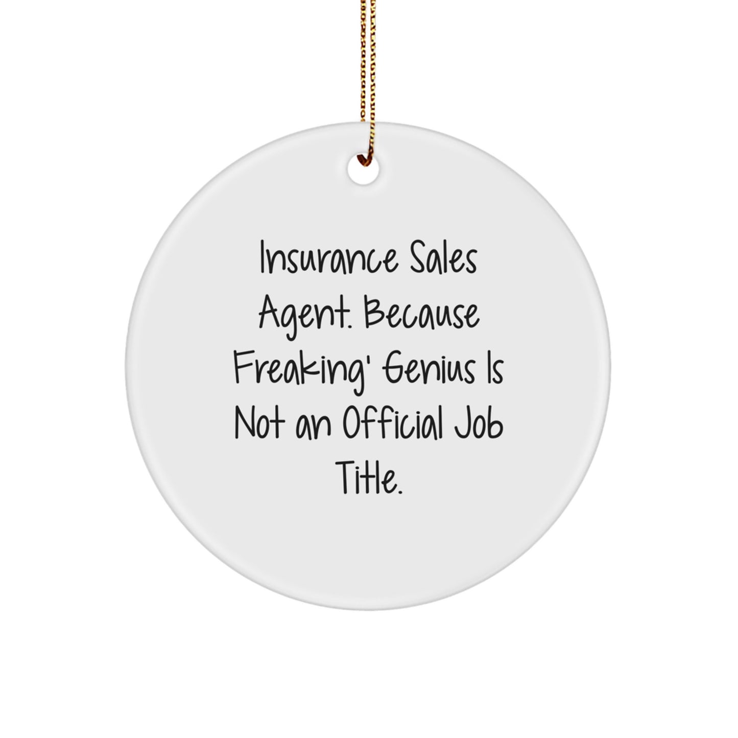 Funny Insurance Sales Agent Circle Ornament Gifts from Friends to Insurance Sales Agent Colleagues at Christmas - Image 1