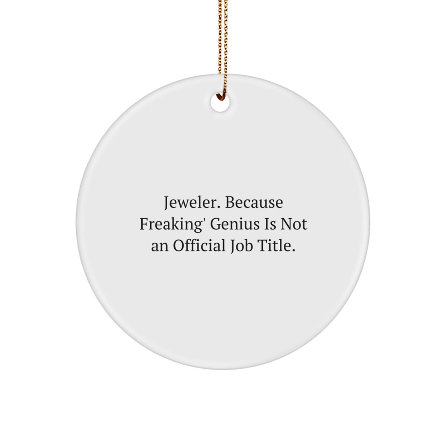 Funny Jeweler Circle Ornament, Unique Christmas Unique Gifts from Friends, Coworkers, Family to Men, Women, and Fellow Jewelers - Image 1