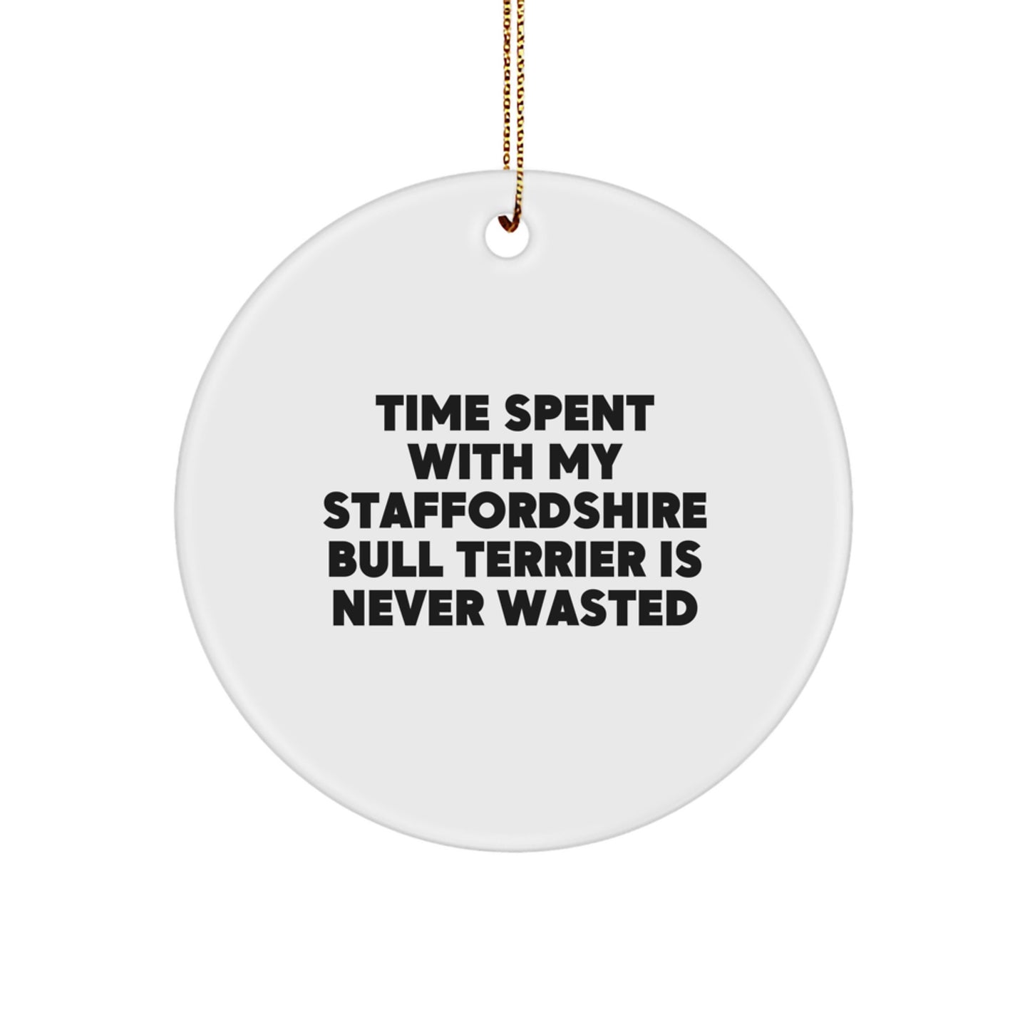 Funny Staffordshire Bull Terrier Dog Gifts from Friends, Gifts for Staffordshire Bull Terrier Dog Lovers, Christmas Unique Circle Ornament - Image 1