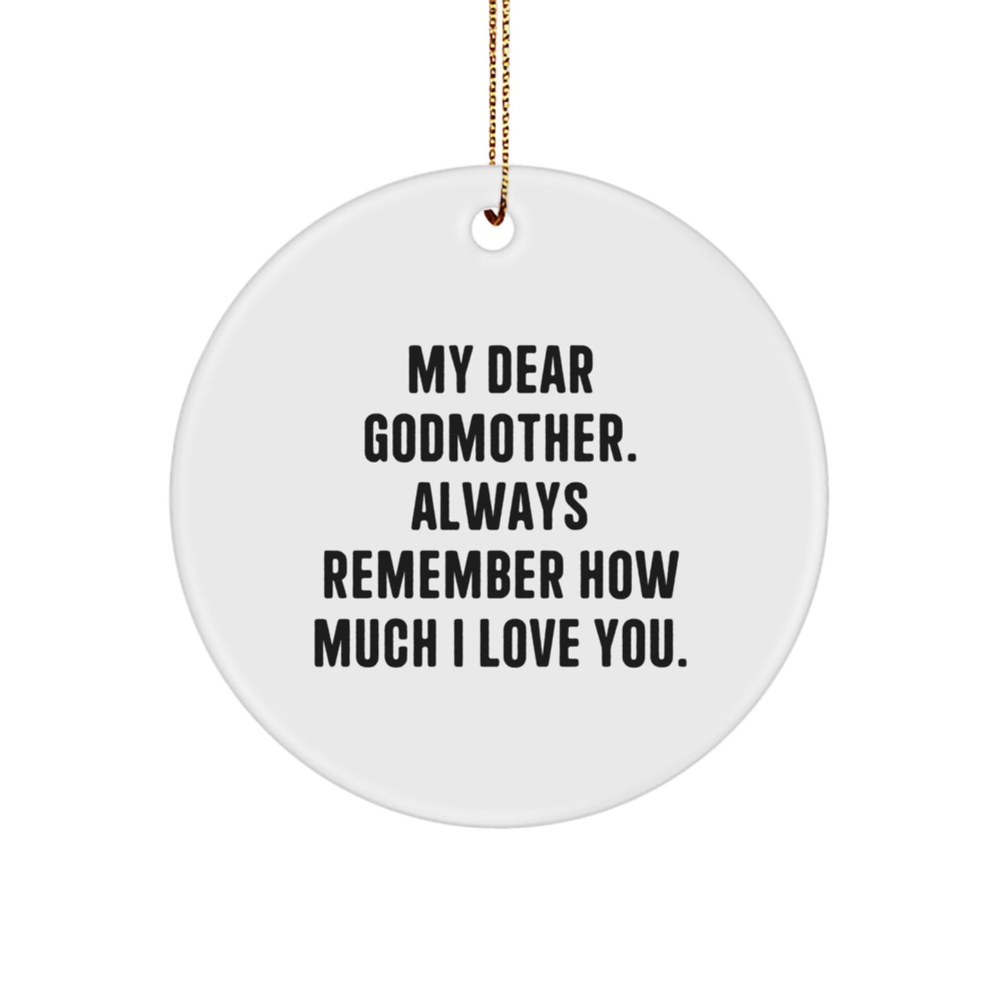 Funny Godmother Gifts from Men, Women, Friends, Coworkers, Family - 'My Dear Godmother' Circle Ornament for Christmas Unique Gifts - Image 1