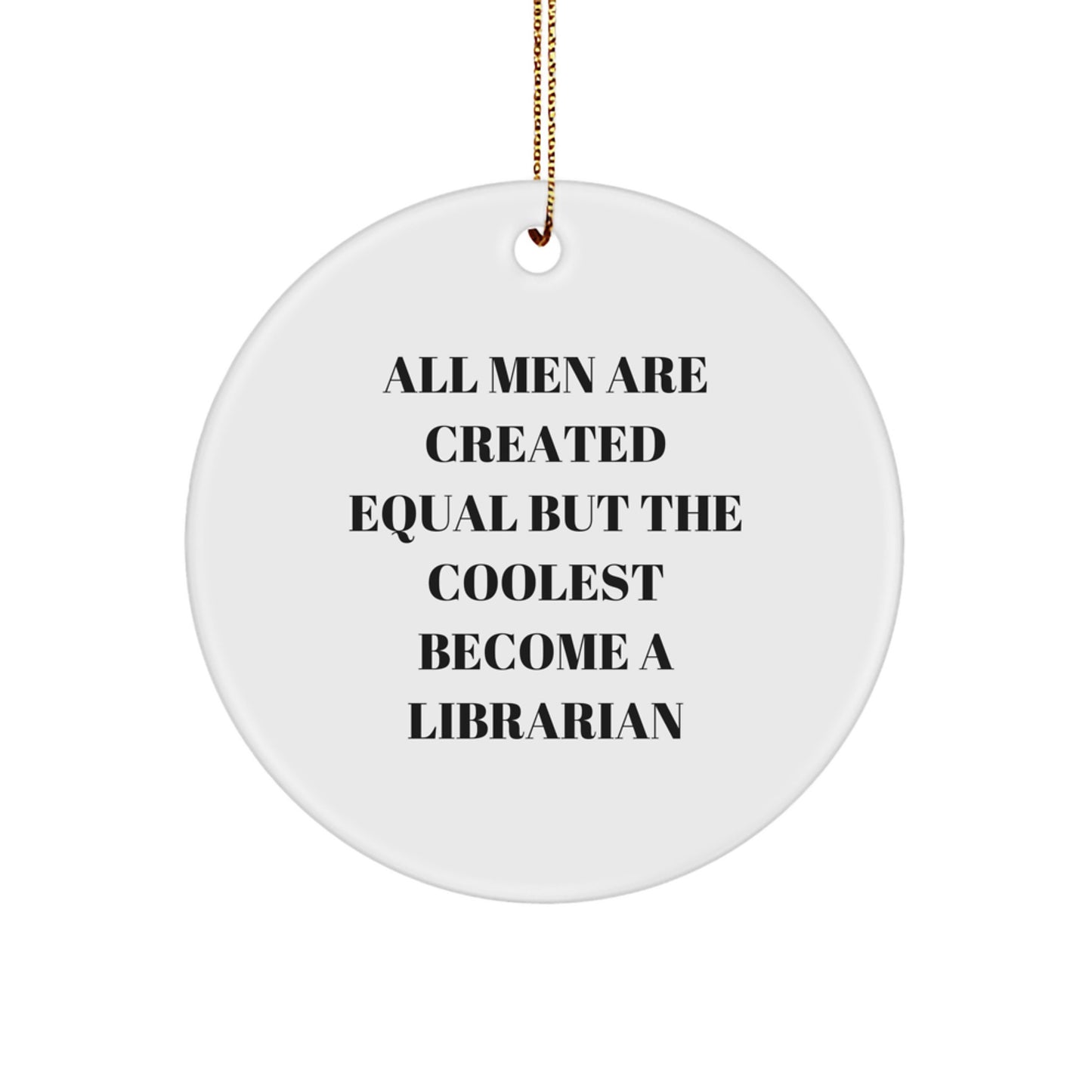 Funny Librarian Christmas Unique Gifts from Friends, Unique Circle Ornament for Librarian Enthusiasts, Inspirational Quote Gifts for Men, Women, and Librarian Friends - Image 1
